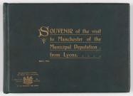 Souvenir of the visit to Manchester of the municipal deputation from Lyons.