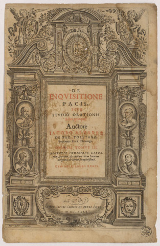 De Inquisitione Pacis, sive Studio Orationis Libri quinque ; Auctore Iacobo Alvarez de Paz, toletano, Societatis Iesu Theologo [&].