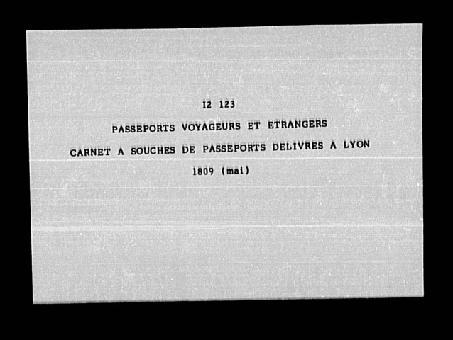 Carnet à souches de passeports délivrés à Lyon (mai 1809).
