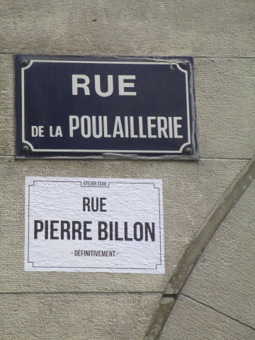 Rue de la Poulaillerie, rebaptisée rue Pierre Billon définitivement, collage de l'atelier Yeah.