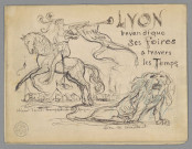Lyon revendique ses foires à travers les temps.