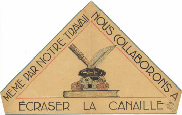 "Même par notre travail nous collaborons à écraser la canaille" signé Tony Bertrand 40 : dessin, encre et crayon, au centre la tête d'Hitler pris en étau entre un livre, un encrier, une plume et stylo plume, format triangulaire, 37cm x 23 cm (cote : 362II/2).