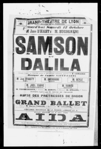 Samson et Dalila : grand opéra en trois actes et quatre tableaux. Compositeur : Camille Saint-Saëns. Auteur du livret : Ferdinand Lemaire.