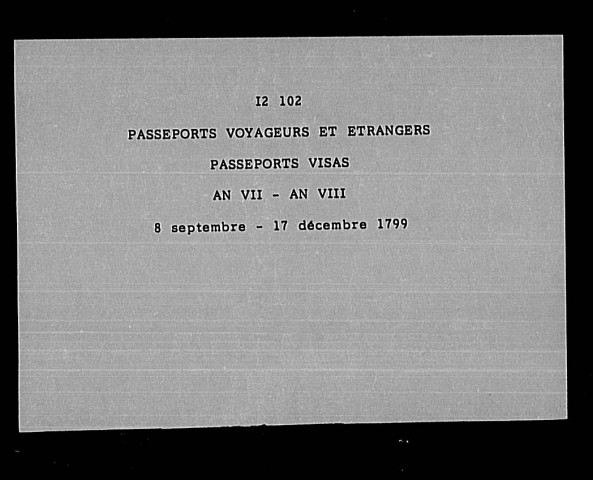 Passeports : visas An VII-VIII (8 septembre-17 décembre 1799).