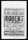 Robert le diable : grand opéra en cinq actes. Compositeur : Giacomo Meyerbeer. Auteur du livret : Eugène Scribe.