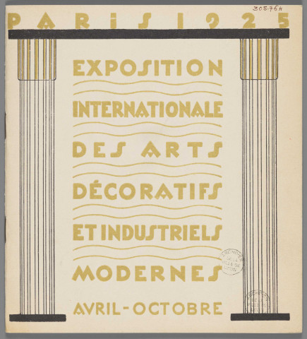 Paris 1925. Exposition internationale des arts décoratifs et industriels modernes. Avril-octobre