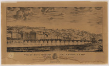 Vue du pont Morand sur le Rhône à Lyon, d'après un dessin fait le 8 7bre 1775, jour où LL. AA. RR. Monsieur Comte de Provence, et son auguste épouse, traversèrent ce pont nouvellement ouvert au public.. Dédié au Roi.
