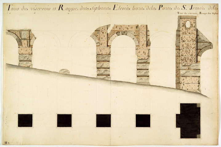 Plan et élévation orientale, et profils de la chaussée-pont-aqueduc du Mont Pilat, tour du réservoir et rampe des siphons élevés hors de la Porte de Saint-Irénée.