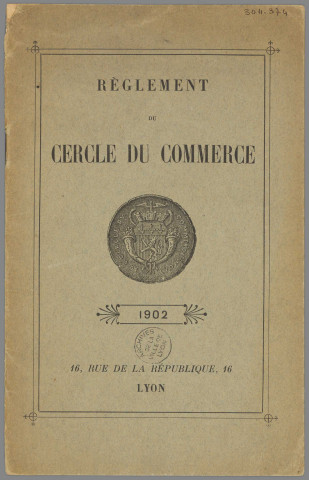 Règlement du Cercle du Commerce. 16, rue de la République, Lyon