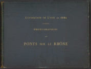 Exposition de Lyon en 1894. Ponts sur le Rhône.