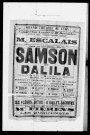 Samson et Dalila : opéra en trois actes et cinq tableaux. Compositeur : Camille Saint-Saëns. Auteur du livret : Ferdinand Lemaire.