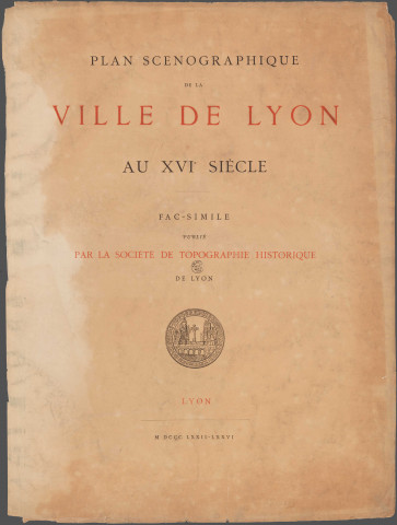 Plan scénographique de Lyon vers 1550 : reproduction du XIXe siècle.