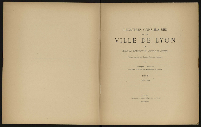 Registres consulaires de la Ville de Lyon, ou recueil des délibérations du Conseil de la Commune, publiés d'après les procès-verbaux originaux, T2
