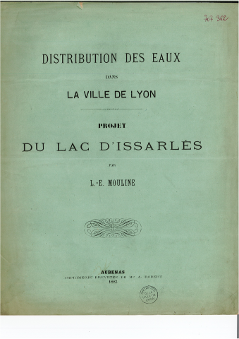 Distribution des eaux dans la ville de Lyon. Projet du lac d'Issarlès
